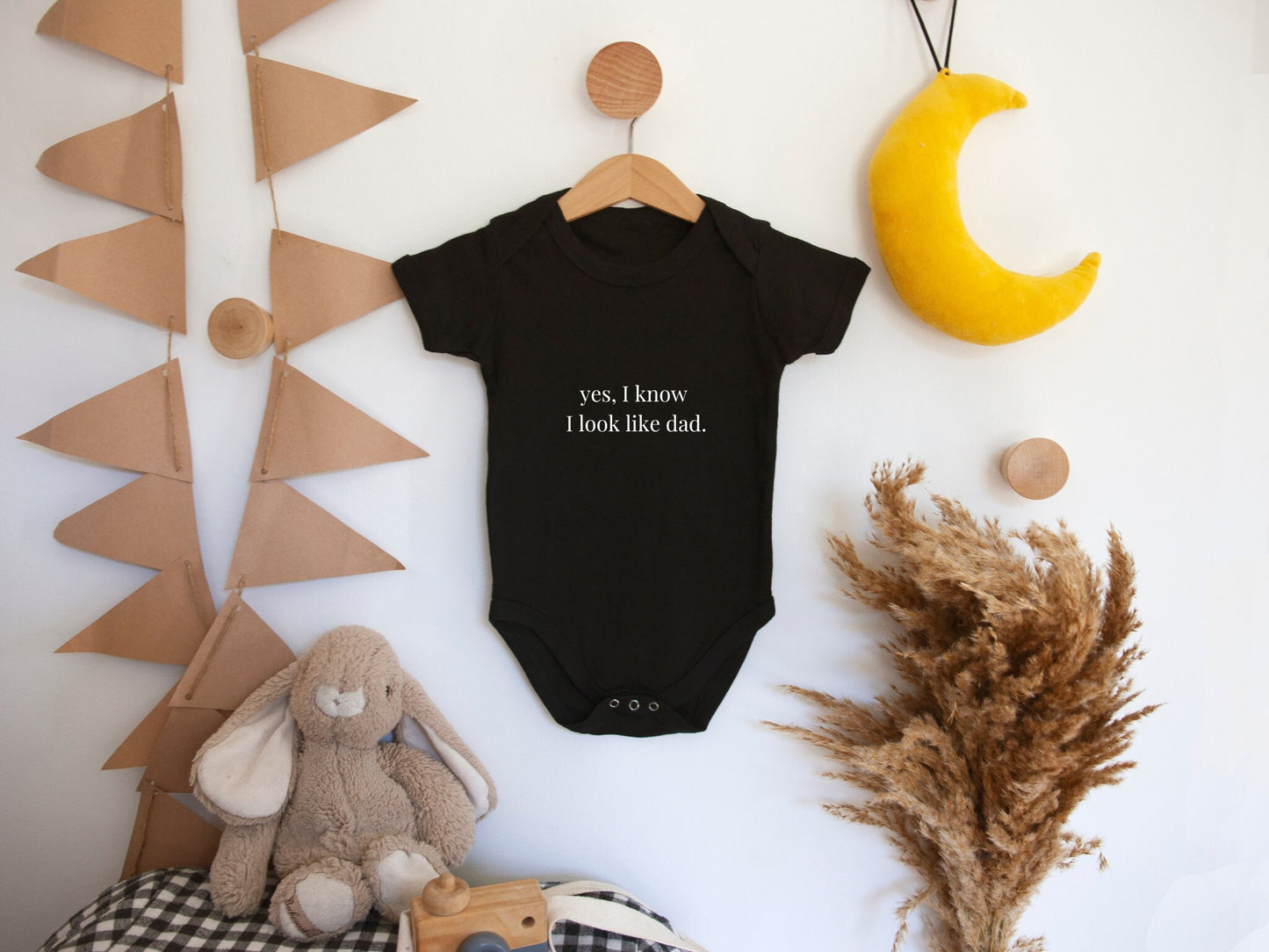 Yes, I know I Look Like Dad Baby Grow