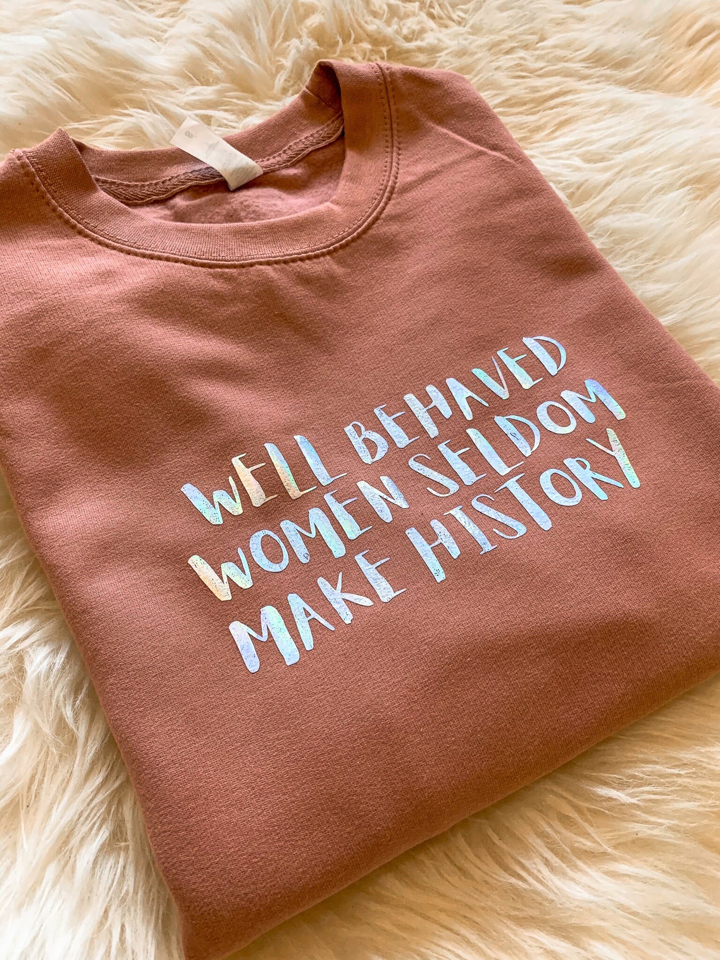 Well Behaved Women Sweatshirt