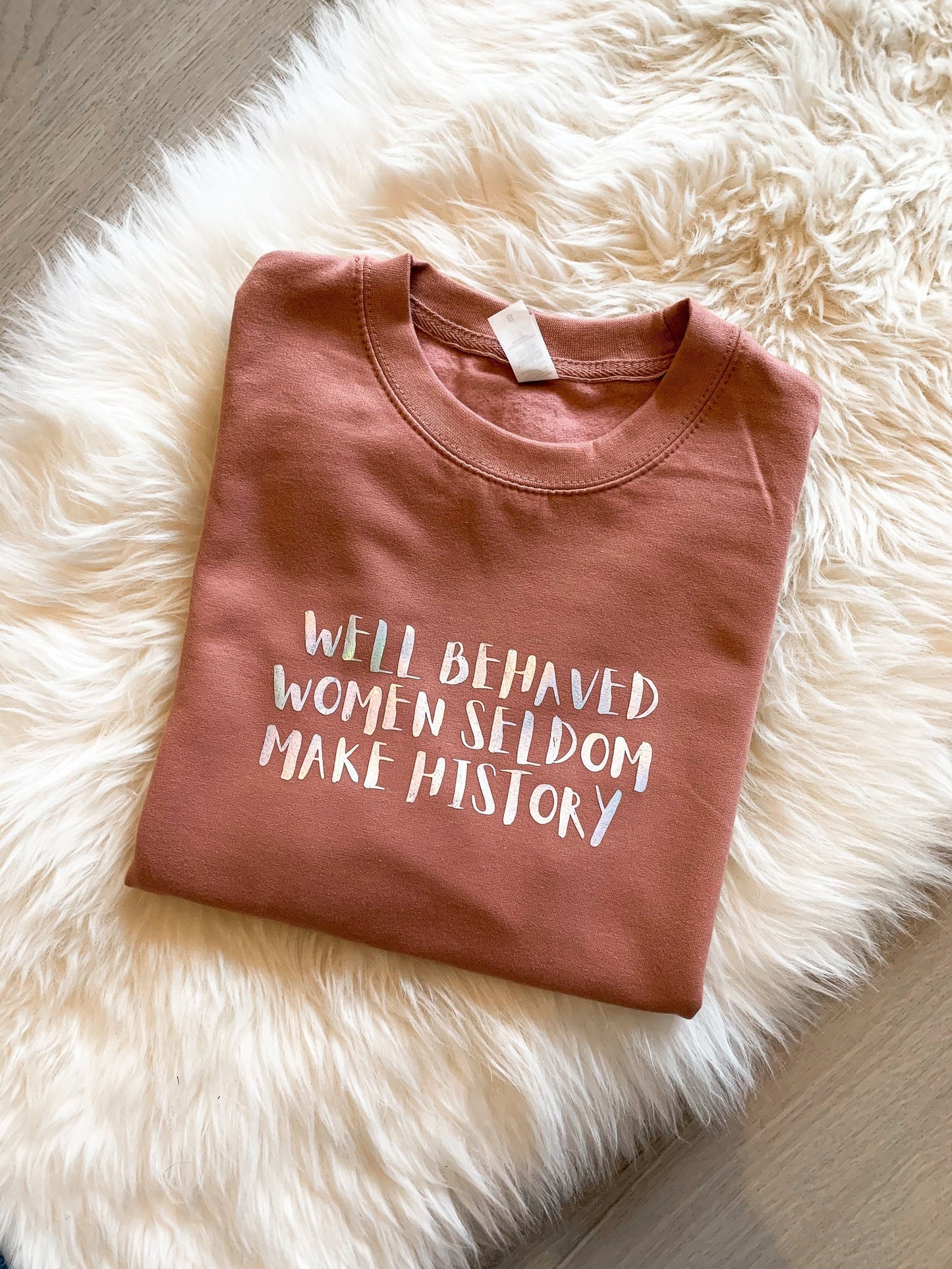 Well Behaved Women Sweatshirt