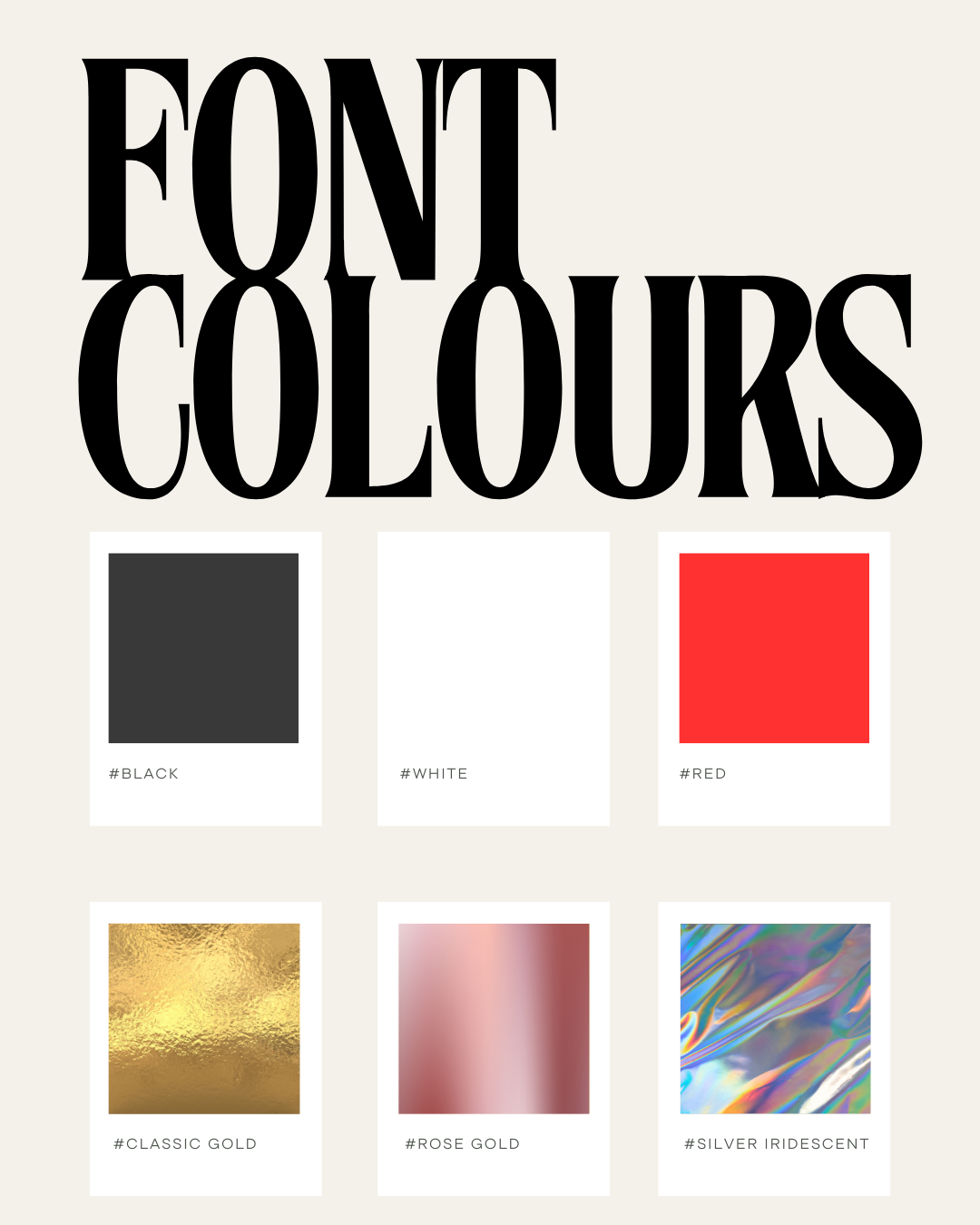 Display of font colors with black, white, red, classic gold, rose gold, and silver iridescent text samples.