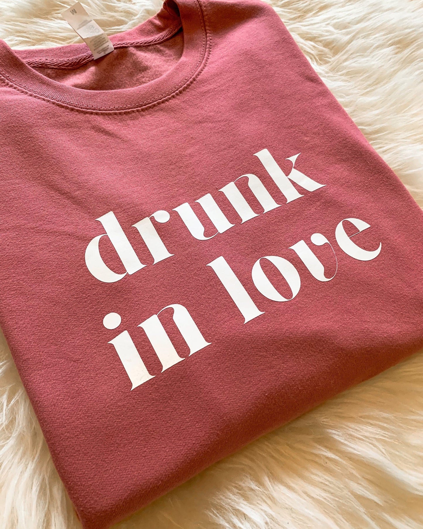 Drunk In Love Sweatshirt