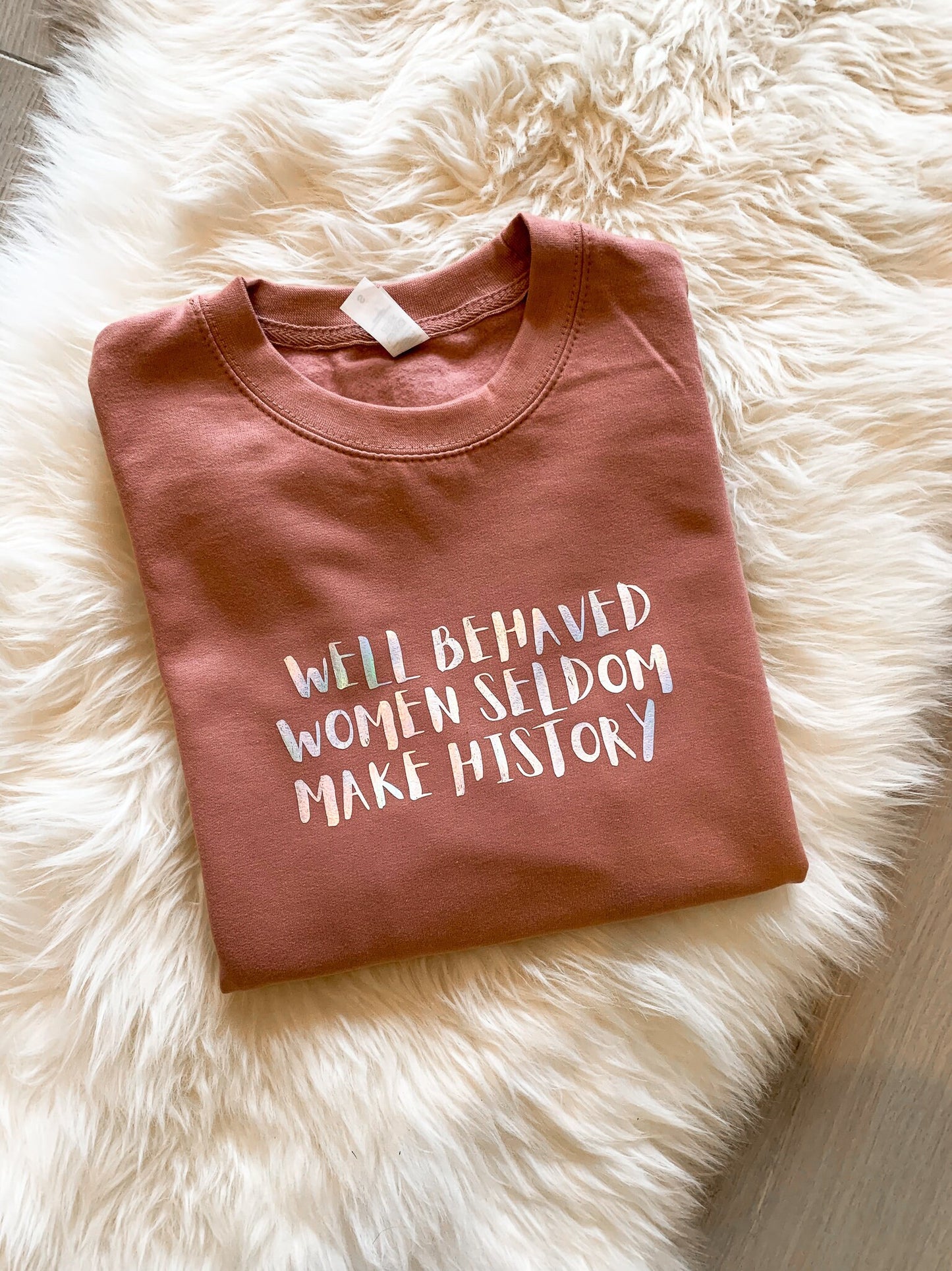 Well Behaved Women Sweatshirt