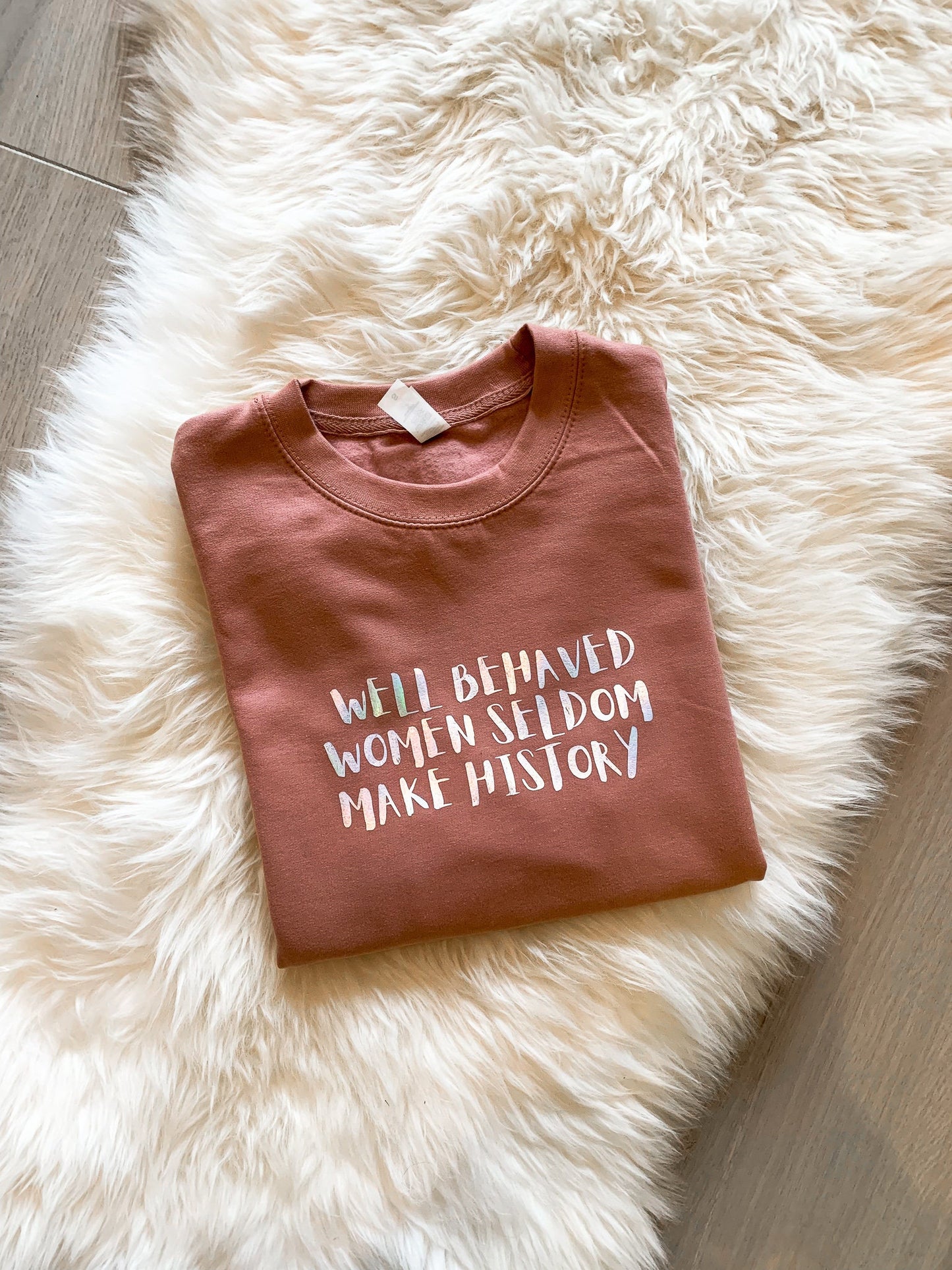 Well Behaved Women Sweatshirt